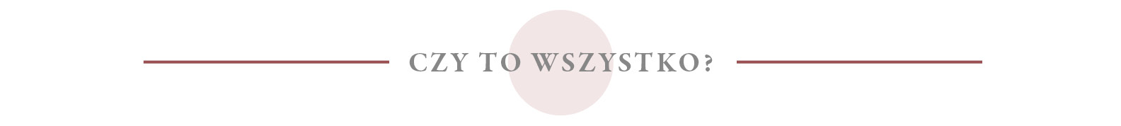 czy to wszystko ?