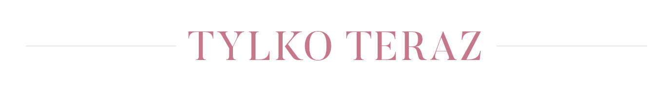tylko teraz