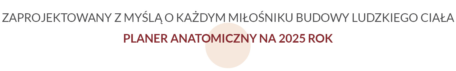 miłośników anatomii ludzkiego ciała