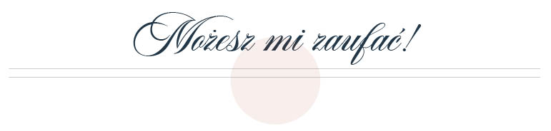 możesz mi zaufać