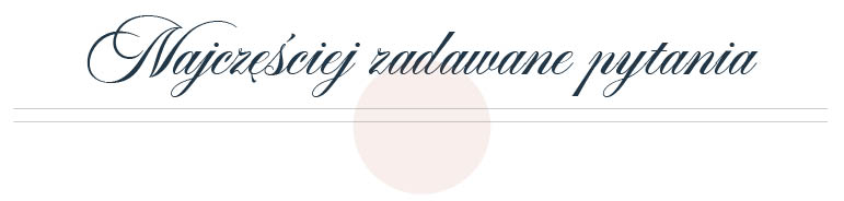 Najcześciej zadawane pytania