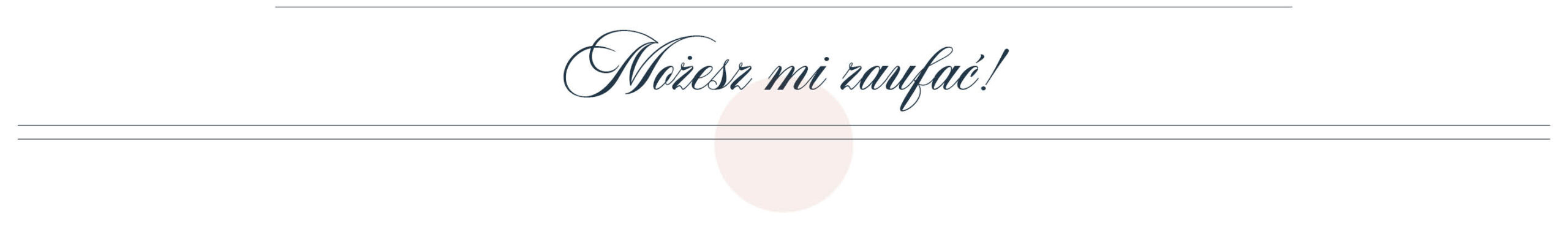 możesz mi zaufać
