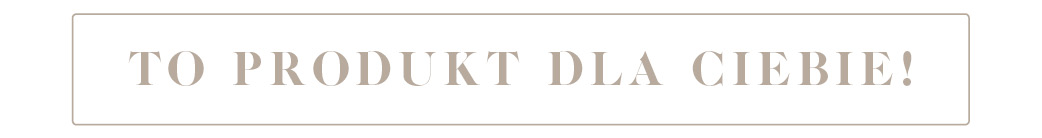produkt dla Ciebie