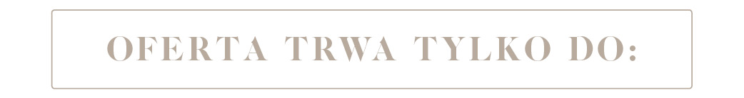 oferta trwa do: